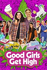 Good Girls Get High 2018 poster