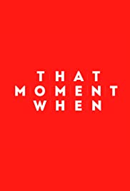 That Moment When (2018) cover