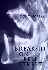 Break-In on Bell Street 2018 poster