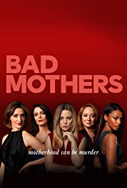 Bad Mothers 2019 poster