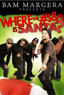 Bam Margera Presents: Where the #$&% Is Santa? 2008 capa
