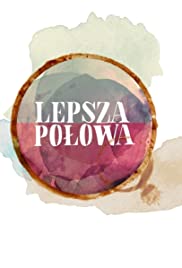 Lepsza Polowa (2019) cover