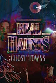 Real Haunts: Ghost Towns 2021 copertina