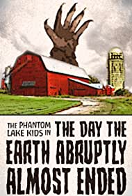 The Phantom Lake Kids in the Day the Earth Abruptly Almost Ended (2022) cover