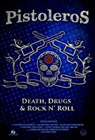 Pistoleros: Death, Drugs and Rock N' Roll 2022 capa