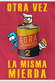 Gora Automatikoa 2: Otra Vez la Misma Mierda (2023) cover