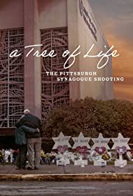 A Tree of Life: The Pittsburgh Synagogue Shooting (2022) cover