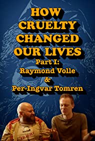 How Cruelty Changed Our Lives - Part I: Raymond Volle & Per-Ingvar Tomren 2022 masque