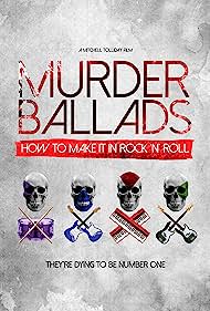 Murder Ballads: How to Make It in Rock 'n' Roll (2023) cover