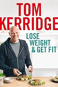 Lose Weight and Get Fit with Tom Kerridge (2020) cover
