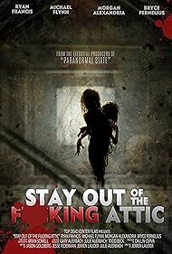 Stay Out of the F**king Attic 2020 poster