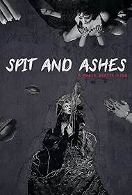 Spit and Ashes 2019 poster