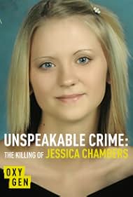 Unspeakable Crime: The Killing of Jessica Chambers 2018 poster