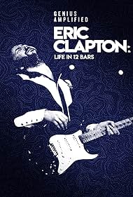 Eric Clapton: Life in 12 Bars 2017 poster