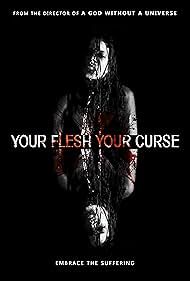 Your Flesh Your Curse 2017 poster