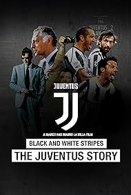 Black and White Stripes: The Juventus Story 2016 poster