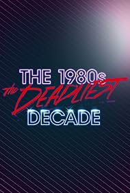 The 1980s: The Deadliest Decade 2016 copertina