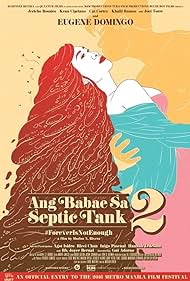 Ang babae sa septic tank 2: #ForeverIsNotEnough (2016) cover