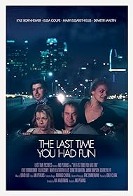 The Last Time You Had Fun 2014 poster