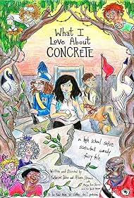 What I Love About Concrete (2013) cover
