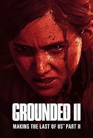 Grounded II: Making the Last of Us Part II (2024) cover