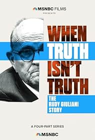 When Truth Isn't Truth: The Rudy Giuliani Story (2023) cover