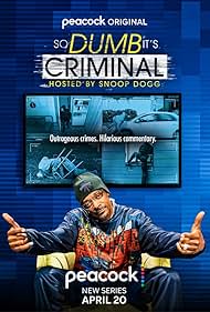 So Dumb It's Criminal: Hosted by Snoop Dogg 2022 охватывать