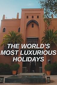 The World's Most Luxurious Holidays 2022 copertina