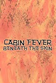 Cabin Fever: Beneath the Skin (2004) cover