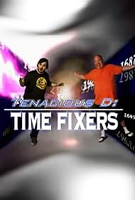 Tenacious D: Time Fixers (2006) cover