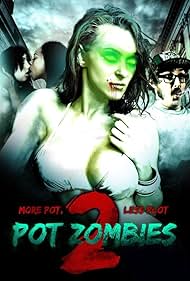 Pot Zombies 2: More Pot, Less Plot (2012) cover