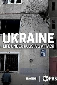 Ukraine: Life Under Attack 2022 poster