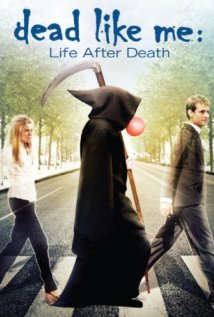 Dead Like Me: Life After Death 2009 poster