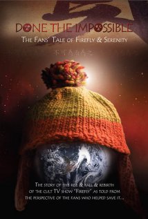 Done the Impossible: The Fans' Tale of 'Firefly' and 'Serenity' (2006) cover
