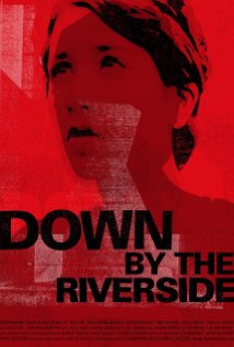 Down by the Riverside 2007 poster