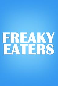 Freaky Eaters (2007) cover