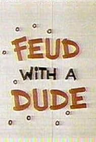 Feud with a Dude 1968 охватывать