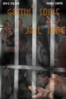 Gettin' Some Jail Time 2006 capa