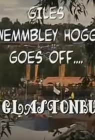 Giles Wemmbley Hogg Goes Off.... to Glastonbury (2007) cover