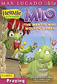 Hermie & Friends: Milo the Mantis Who Wouldn't Pray (2007) cover