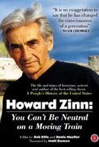 Howard Zinn: You Can't Be Neutral on a Moving Train (2004) cover
