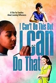 I Can't Do This But I Can Do That: A Film for Families about Learning Differences 2010 copertina