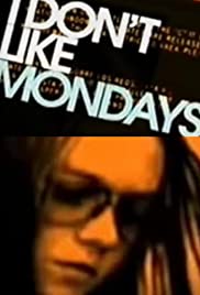 I Don't Like Mondays 2006 poster