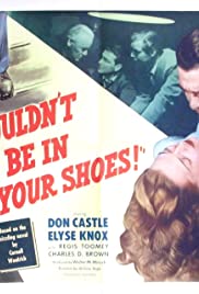 I Wouldn't Be in Your Shoes 1948 poster