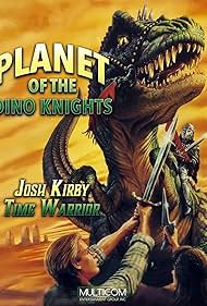 Josh Kirby... Time Warrior: Chapter 1, Planet of the Dino-Knights (1995) cover