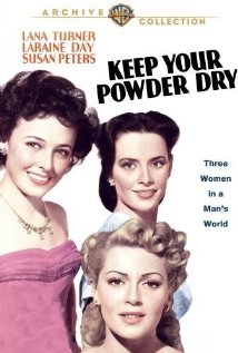 Keep Your Powder Dry 1945 poster