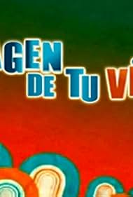 La imagen de tu vida (2006) cover