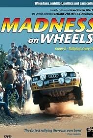 Madness on Wheels: Rallying's Craziest Years 2012 poster