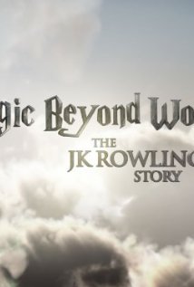 Magic Beyond Words: The JK Rowling Story 2011 capa