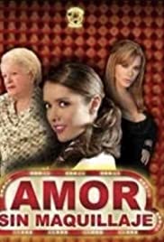 Amor sin maquillaje 2007 poster
